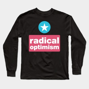 Radical optimism Long Sleeve T-Shirt